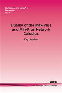 Duality of the Max-Plus and Min-Plus Network Calculus