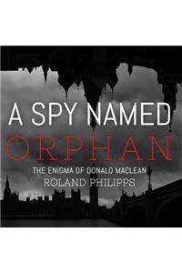 A Spy Named Orphan