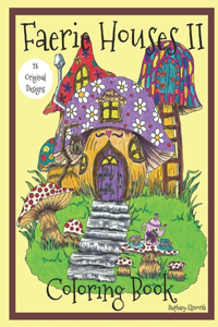 Faerie Houses II