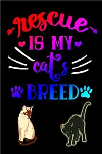 Rescue is my cat's BREED