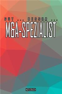 Gut - Besser - M&A-Spezialist Notizbuch