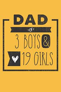 DAD of 3 BOYS & 19 GIRLS