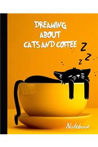 Dreaming about Cats and Coffee Notebook