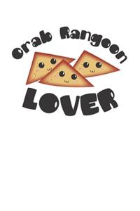 Super Cute Crab Rangoon Lover 120 Page Notebook Lined Journal for Lovers of Chinese Food and Appetizers