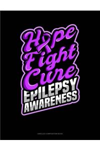 Hope Fight Cure Epilepsy Awareness