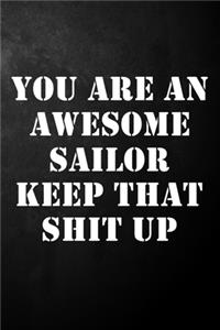 You Are An Awesome Sailor Player Keep That Shit Up