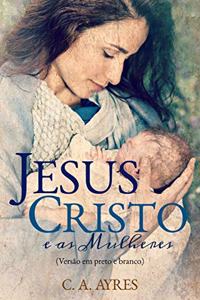 Jesus Cristo e as Mulheres