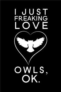 I Just Freaking Love Owls, OK
