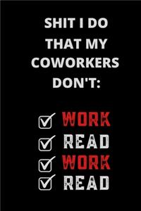 Shit I Do That My Coworkers Don't
