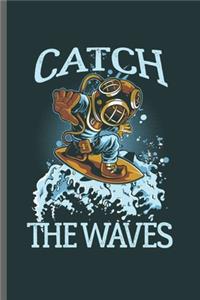 Catch the waves