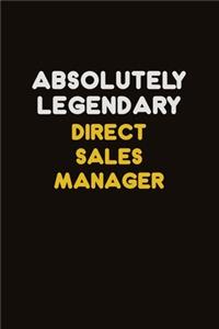 Absolutely Legendary Direct Sales Manager
