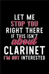 Let Me Stop You Right There If This Isn't About Clarinet I'm Not Interested