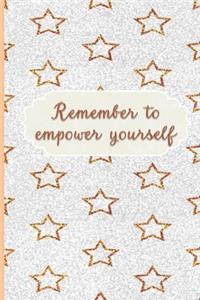 Remember To Empower Yourself