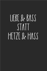 Liebe und Bass Statt Hetze Und Hass