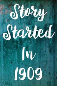 Story Started In 1909