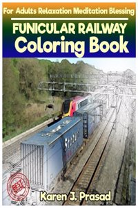 FUNICULAR RAILWAY Coloring book for Adults Relaxation Meditation Blessing