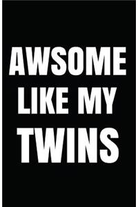 Awsome Like My Twins