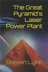 Great Pyramid's Laser Power Plant