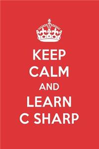 Keep Calm and Learn C Sharp: C Sharp Designer Notebook