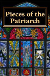 Pieces of The Patriarch