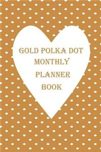 Gold Polka Dot Monthly Planner Book