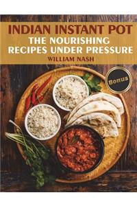 Indian Instant Pot. Nourishing recipes under the pressure.