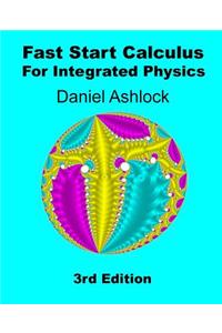 Fast Start Calculus for Integrated Physics 3rd Edition