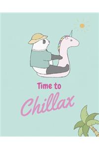 Time to chillax.