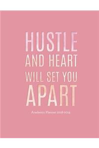 Hustle and Heart Will Set You Apart Academic Planner 2018-2019