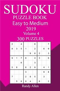 300 Easy to Medium Sudoku Puzzle Book 2019