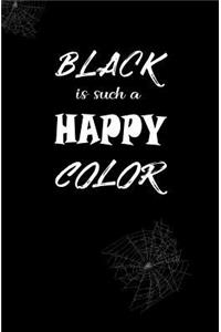 Black is Such a Happy Color