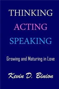 Thinking Acting Speaking