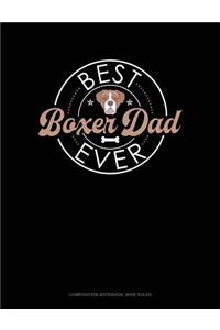 Best Boxer Dad Ever