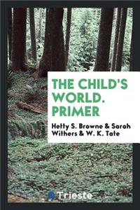 The Child's World. Primer