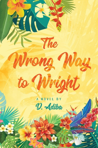 Wrong Way to Wright