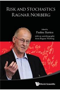 Risk and Stochastics: Ragnar Norberg
