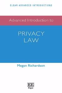 Advanced Introduction to Privacy Law