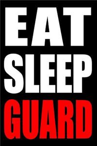 Eat Sleep Guard Gift Notebook for a Harbour Guard, Medium Ruled Journal