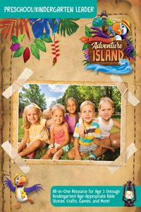Vacation Bible School (Vbs) 2021 Discovery on Adventure Island Preschool/Kindergarten Leader