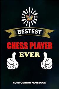 Bestest Chess Player Ever