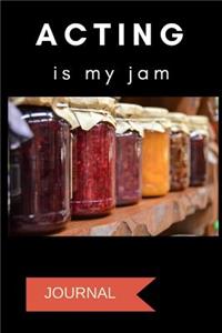 Acting Is My Jam Journal