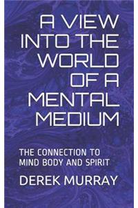A View Into the World of a Mental Medium
