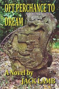 Oft Perchance to Dream