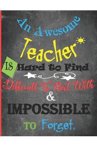 An Awesome Teacher is hard to find, Difficult to Part With & Impossible to