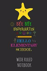 Bye Bye Kindergarten Hello Elementary