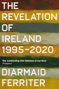 A HISTORY OF MODERN IRELAND 2000-2021