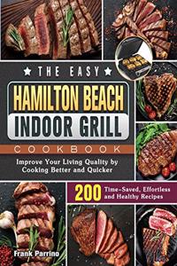 The Easy Hamilton Beach Indoor Grill Cookbook