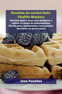 Recetas de cocina Keto Chaffle Mastery