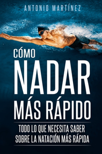 Cómo Nadar Más Rápido