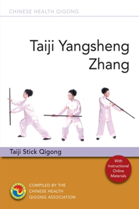 Taiji Yangsheng Zhang: Taiji Stick Qigong